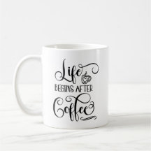 La Vie Commence Après Le Café - Citations De Café 