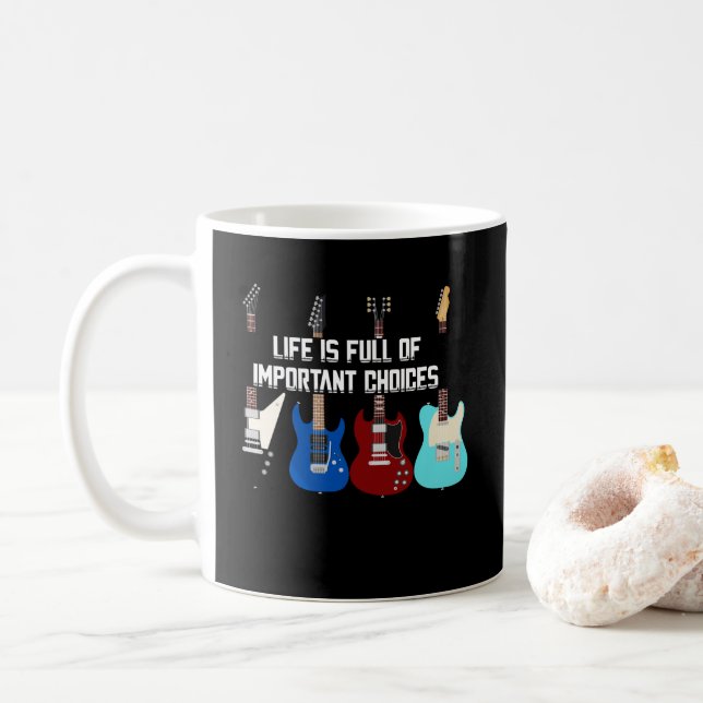 Mug La Vie De Guitare Électrique Est Pleine De Choix I (Avec donut)