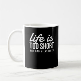 Mug La vie drôle d'amant de milkshake est trop courte