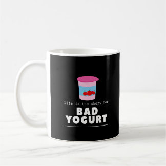 Mug La vie drôle d'amant de yaourt est trop courte