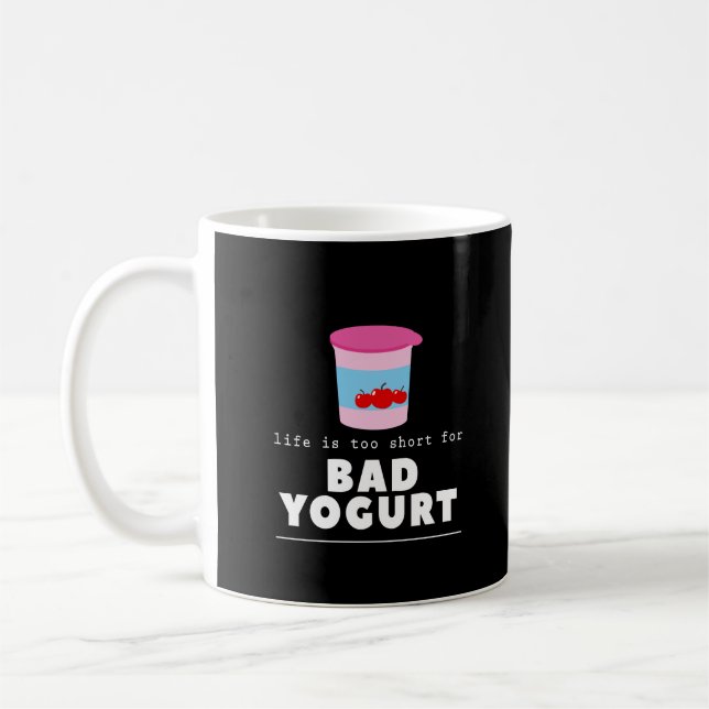 Mug La vie drôle d'amant de yaourt est trop courte (Gauche)