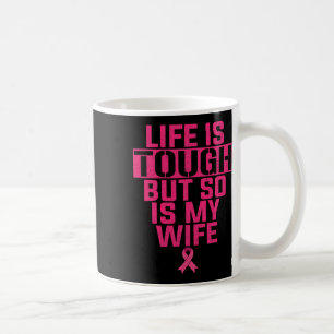 Mug La Vie Est Difficile, Mais Ma Femme Est Également