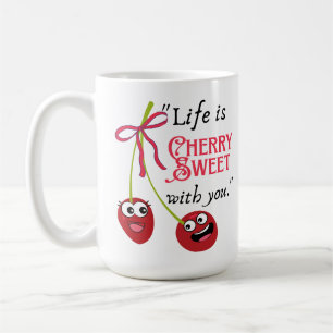 MUG LA VIE EST DOVCE COMME UNE CERISE AVEC VOUS