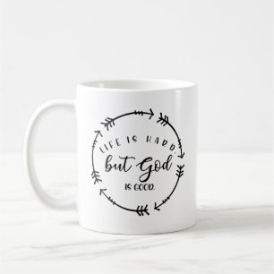 Mug La vie est dure mais Dieu est bon