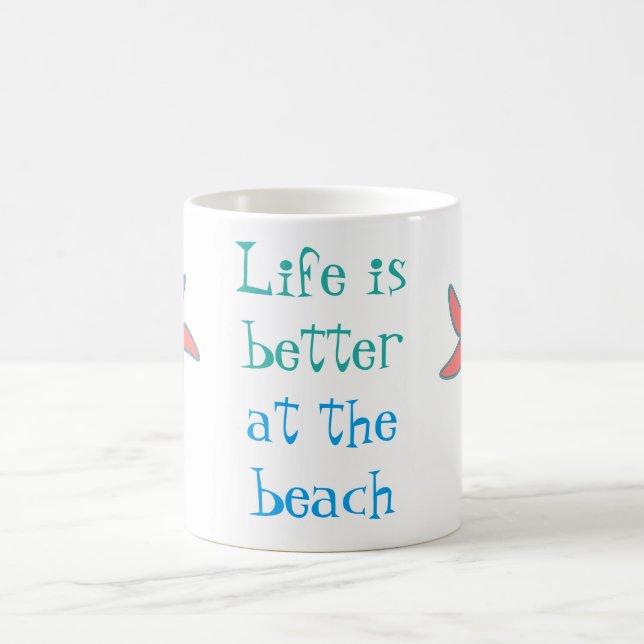 Mug La vie est meilleure au bord de la plage (Centre)