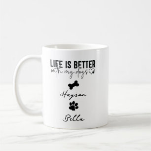 Mug La vie est meilleure avec des chiots chiens Amoure