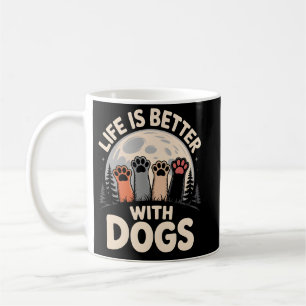 Mug La vie est meilleure avec les chiens