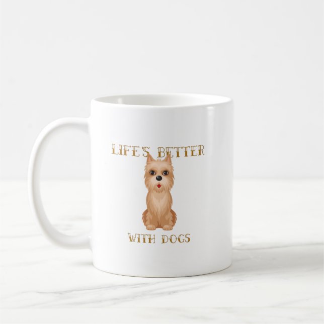 Mug La vie est meilleure avec les chiens - Cairn Terri (Gauche)