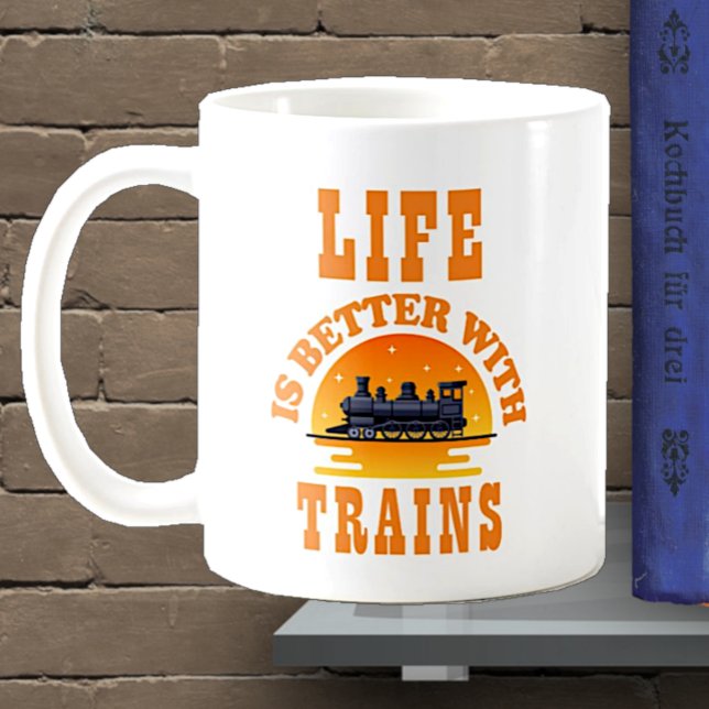 Mug La vie est meilleure avec les trains pour le condu (Créateur téléchargé)