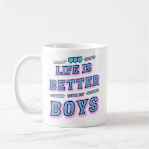 Mug La vie est meilleure avec mes garçons Drôle Maman 
