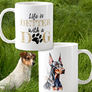 Mug La vie est meilleure avec un cadeau de chien Dober