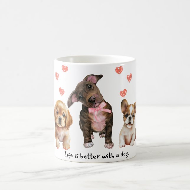 Mug La vie est meilleure avec un chien (Centre)