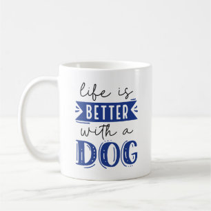 Mug La Vie Est Meilleure Avec Un Chien