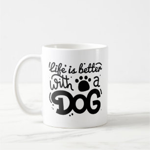 Mug La Vie Est Meilleure Avec Un Chien