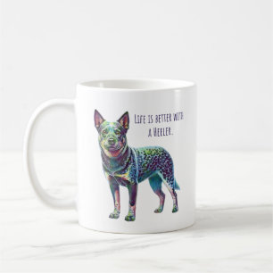 Mug La vie est meilleure avec un chien Heeler Blue Hee