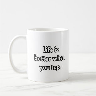 Mug La vie est meilleure quand vous touchez - cadeaux 