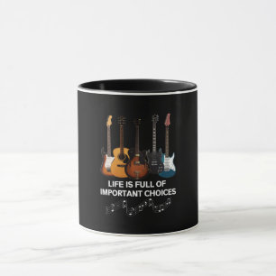 Mug La Vie Est Pleine De Choix Importants Guitare Love