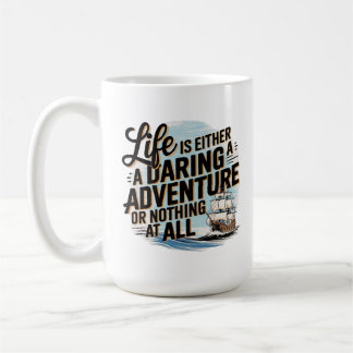Mug La Vie Est Soit Une Aventure Daudacieuse -