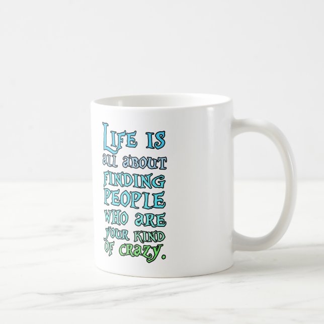 Mug La vie est tout au sujet de trouver les personnes (Droite)