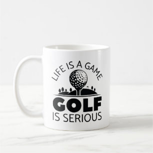 Mug La Vie Est Un Jeu Le Golf Est Sérieux