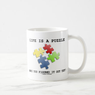 Mug La vie est un puzzle vous ont figure lui encore ?