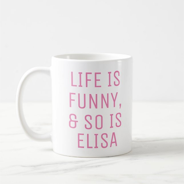 Mug La vie personnalisée est amusant Humour Citation S (Gauche)