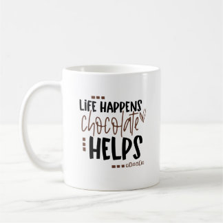 Mug La vie se passe Le chocolat aide à amuser la citat