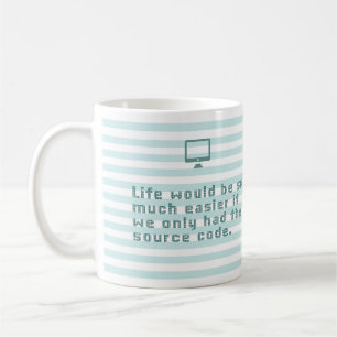 Mug La vie serait tellement plus facile si nous
