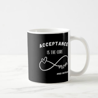 Mug L'acceptation est le remède pour la sensibilisatio