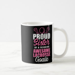 Mug Lacrosse Lax Soeur Goalie Fier Soeur D'Un Freak