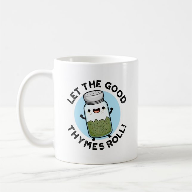 Mug Laisser Les Bonnes Thymes Rouler Funny Herb Pun (Gauche)