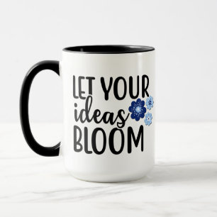 Mug Laissez fleurir vos idées Citer