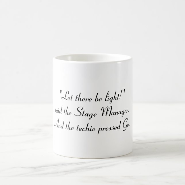 Mug "Laissez là soit lumière ! "a dit le régisseur (Centre)