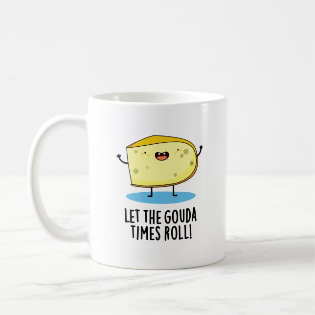 Mug Laissez Le Gouda Times Rouler Drôle Pun De Fromage (Gauche)