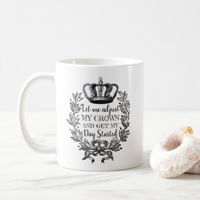 Mug Laissez-moi ajuster ma couronne et commencer ma jo (Avec donut)