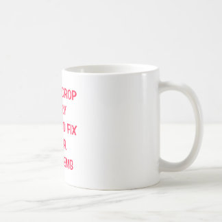 MUG LAISSEZ-MOI LAISSER TOMBER CHAQUE CHOSE POUR FIXER
