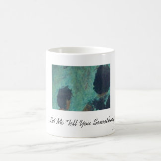Mug Laissez-moi vous dire quelque chose