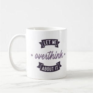 Mug Laissez-moi y réfléchir