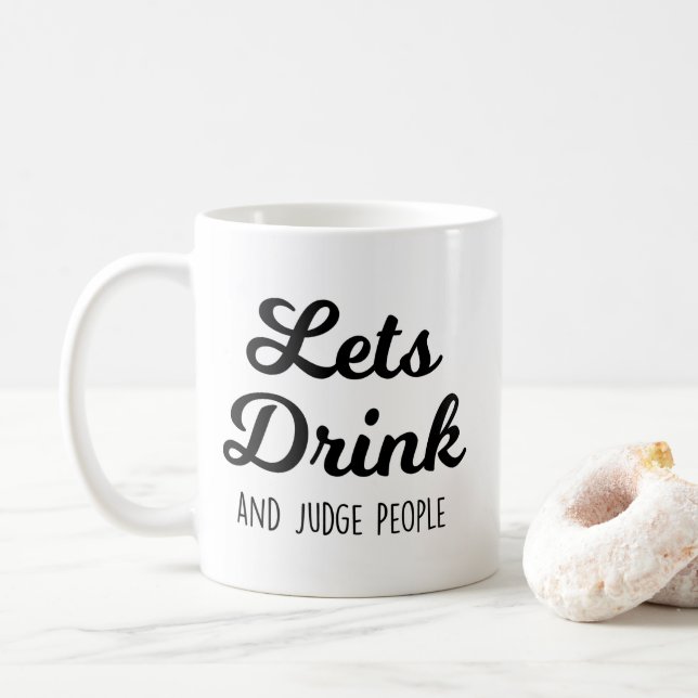 Mug Laissons Boire Et Juger Les Gens Citations Amusant (Avec donut)