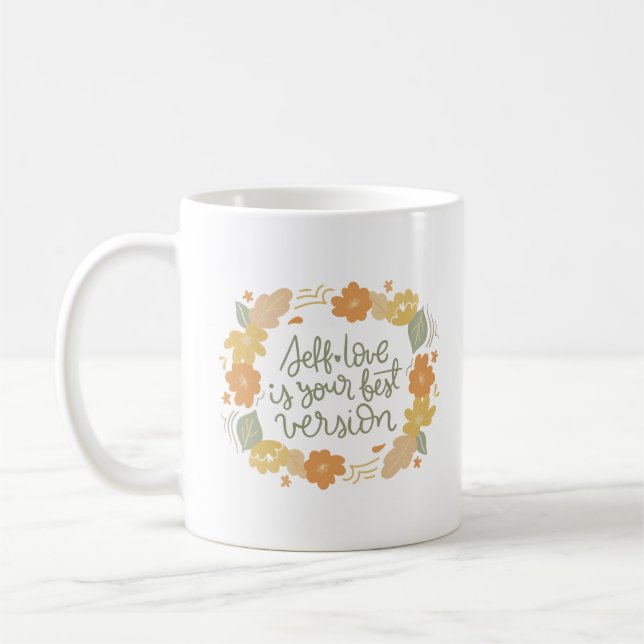 Mug l'amour de soi est votre meilleur (Gauche)
