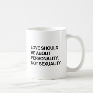 Mug L'AMOUR DEVRAIT ÊTRE À PROPOS DE LA PERSONNALITÉ.p