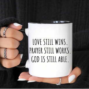 Mug L'amour gagne encore la prière fonctionne toujours