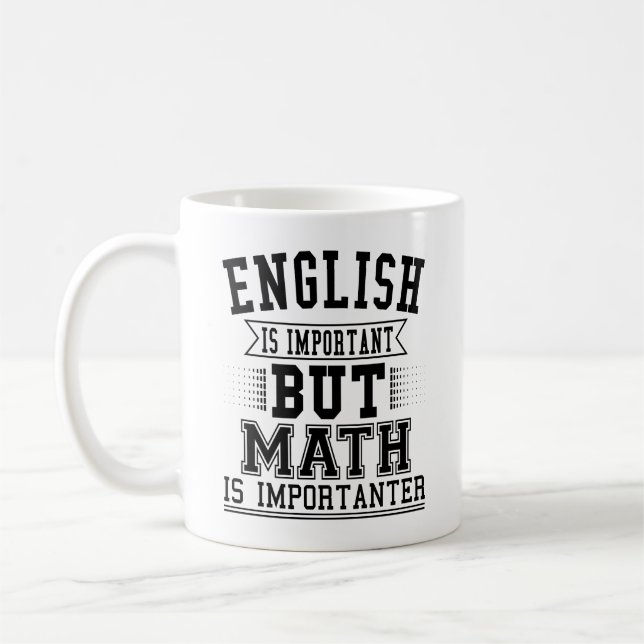Mug L'Anglais Est Important, Mais La Mathématiques Est (Gauche)