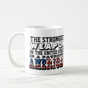MUG L'ARME LA PLUS FORTE EST UNE ARME PATRIOTIQUE AMÉ