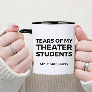 Mug Larmes de mes élèves de théâtre Prof de théâtre dr