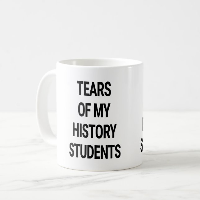 Mug Larmes de mes étudiants d'histoire (Devant gauche)