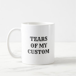 Mug Larmes personnalisées de mon texte