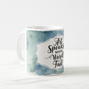 Mug L'art parle où les mots échouent 3