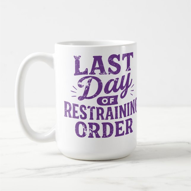 Mug Last Day of Restraining Order Purple Print (Gauche)
