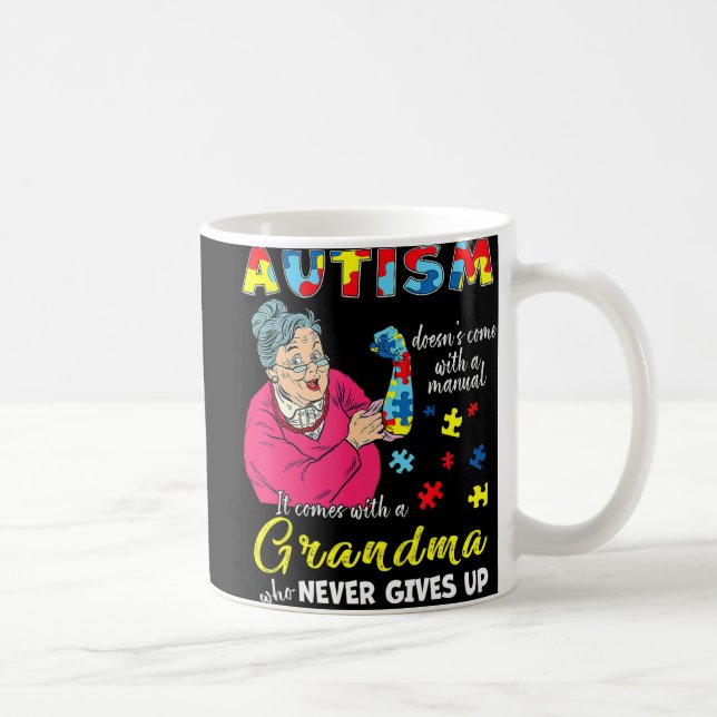 Mug L'autisme ne vient pas avec une grand-mère manuell (Droite)